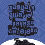 Manual y guía del Payaso Callejero