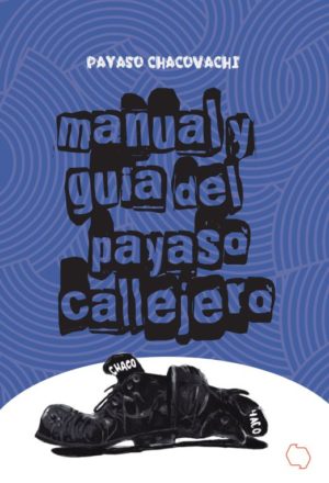 Manual y guía del Payaso Callejero
