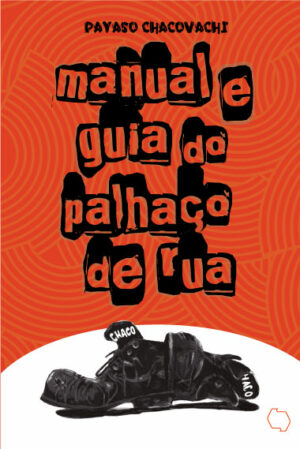 Manual y guía del Payaso Callejero (portugués)